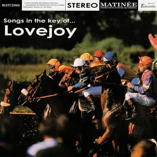 Songs in the Key of Lovejoy