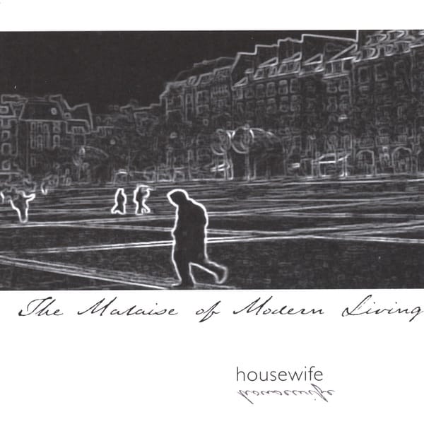 The Malaise of Modern Living (2004)