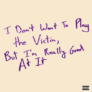 I Don't Want To Play the Victim, But I'm Really Good At It - EP
