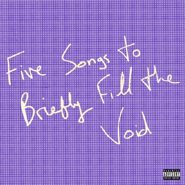 Five Songs to Briefly Fill the Void - EP