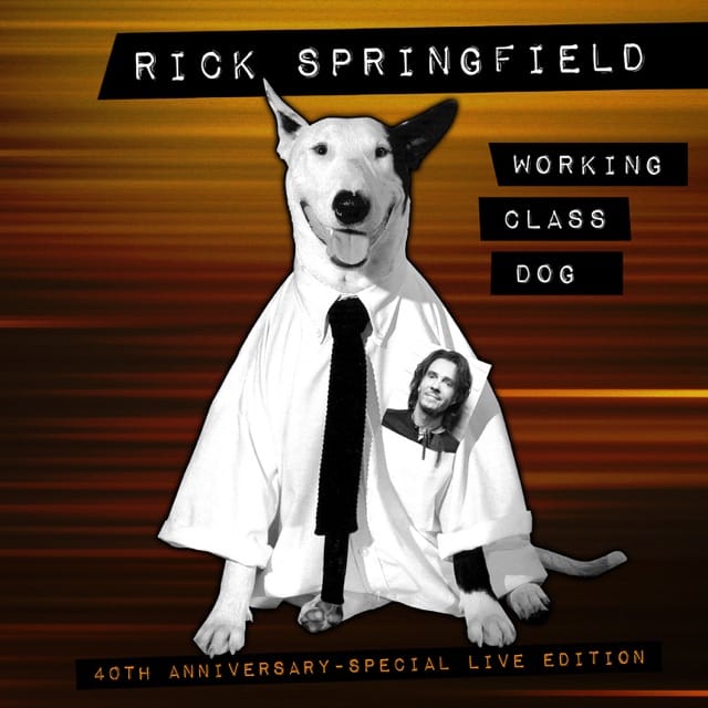 Working Class Dog (40th Anniversary - Special Live Edition)