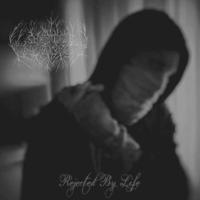 Rejected by Life