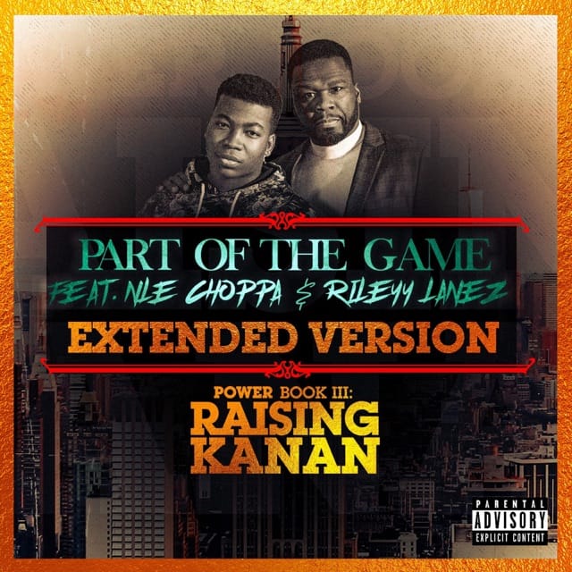 Part of the Game (Extended Version) [feat. NLE Choppa & Rileyy Lanez] - Single