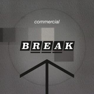 Commercial Break