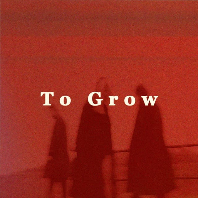 To Grow - Single