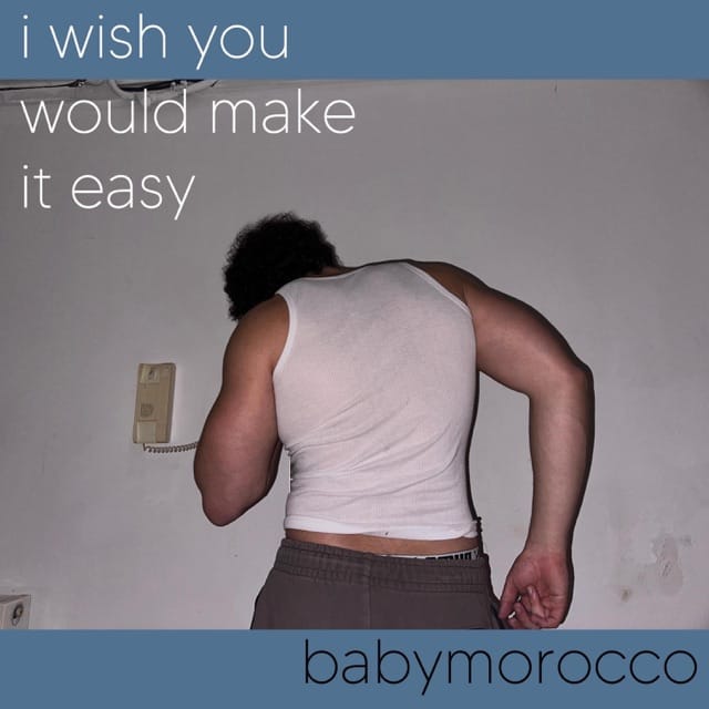 I Wish You Would Make It Easy