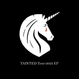 Tainted Tour 2022 - EP