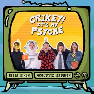 Crikey! It’s My Psyche (Acoustic Session) - EP