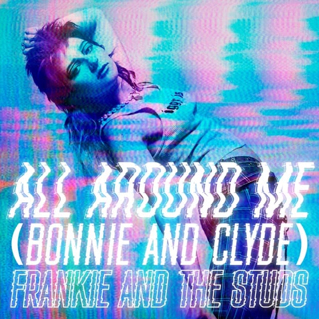 All Around Me (Bonnie and Clyde) - Single