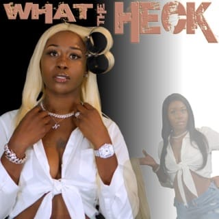 What the Heck - EP