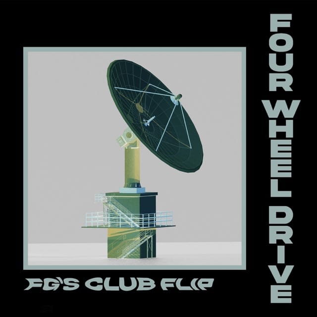 Four Wheel Drive (FG's Club Flip) - Single