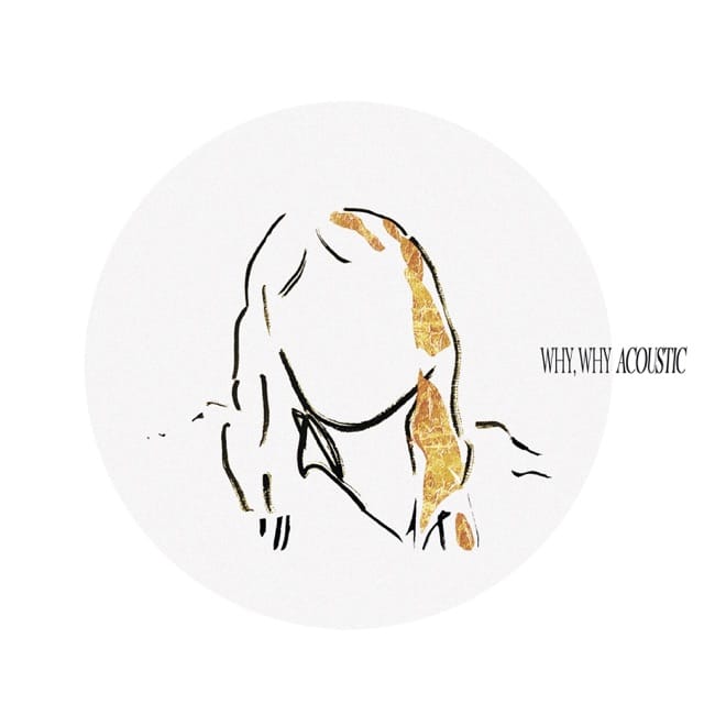 Why, Why (Acoustic) - EP