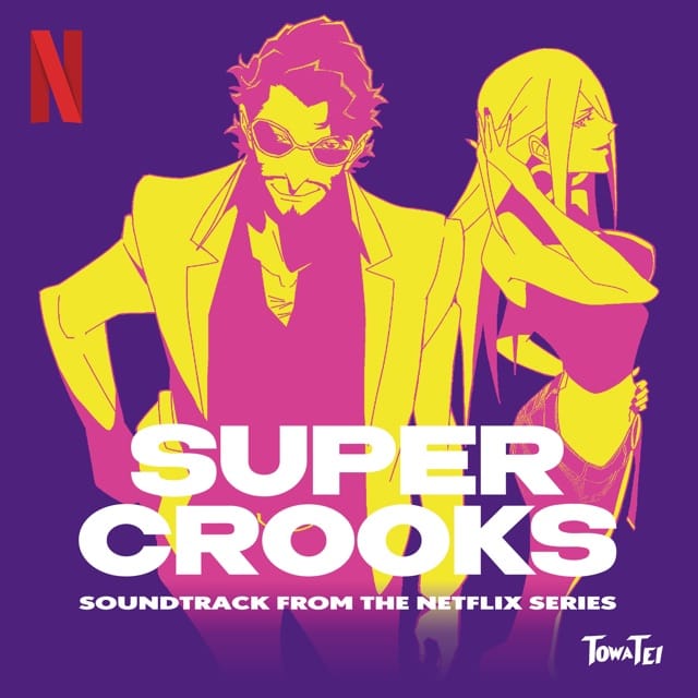 Super Crooks (Soundtrack from the Netflix Series)