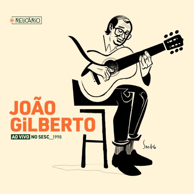 Relicário: João Gilberto (Ao Vivo no Sesc 1998)