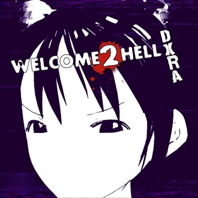 Welcome 2 Hell, Dxra