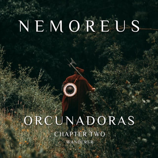Orcunadoras, Chapter Two: Wanderer - Single