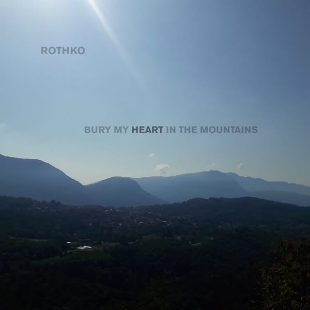 Bury My Heart In the Mountains