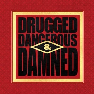 Drugged Dangerous & Damned (Remixes)