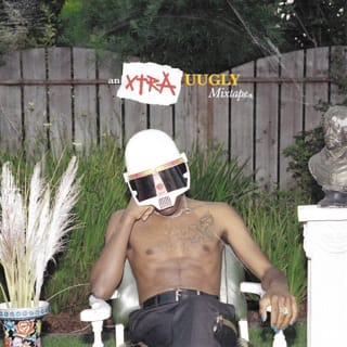 An XTRA UUGLY Mixtape