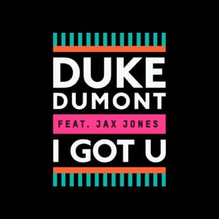 I Got U (Remixes) [feat. Jax Jones]