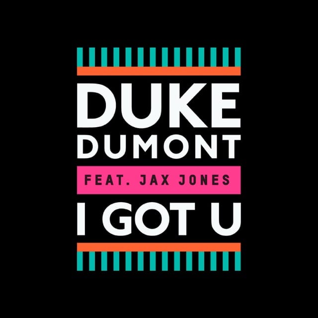 I Got U (Remixes) [feat. Jax Jones]