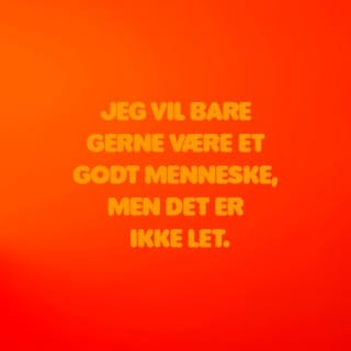 Jeg vil bare gerne være et godt menneske, men det er ikke let.