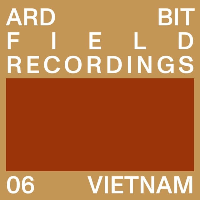 Field Recordings - 06 Vietnam