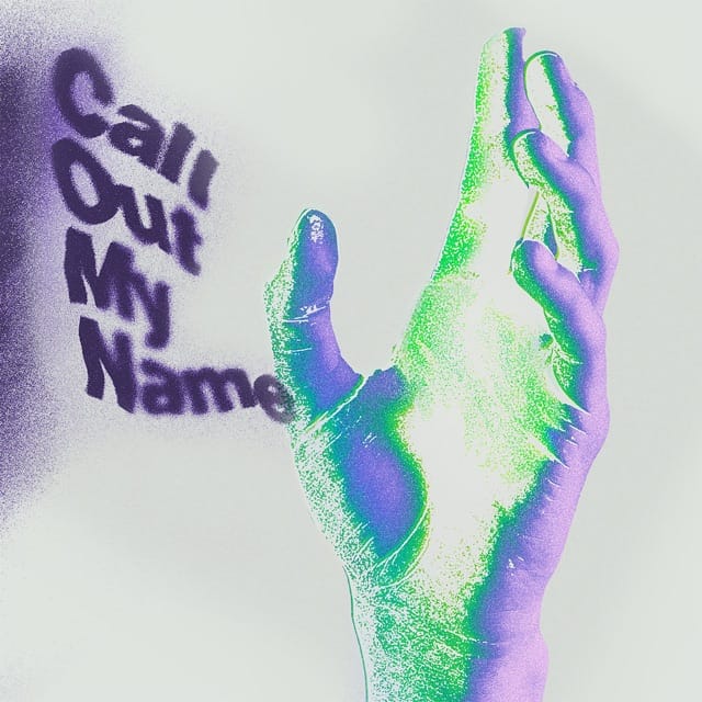 Call out My Name - Single