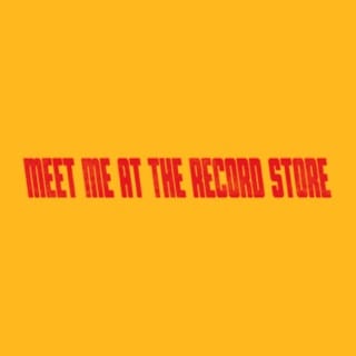 Meet Me At The Record Store