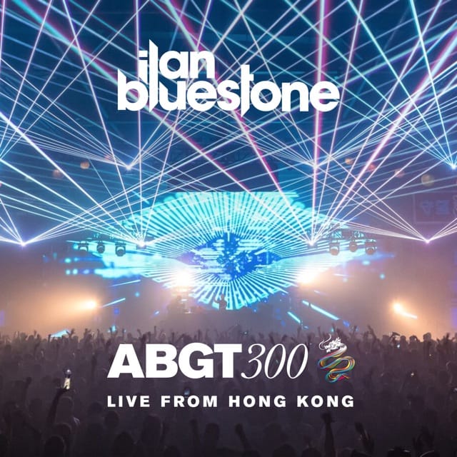 Group Therapy 300 Live from Hong Kong - Ilan Bluestone (DJ Mix)