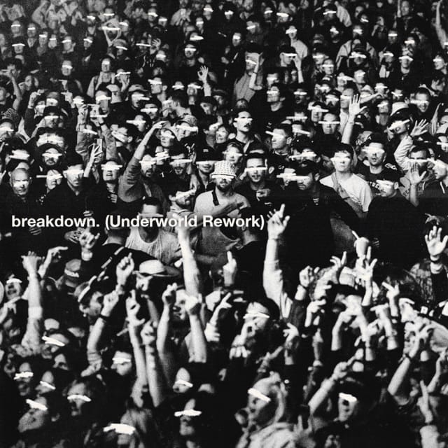 breakdown. (Underworld Rework) - Single