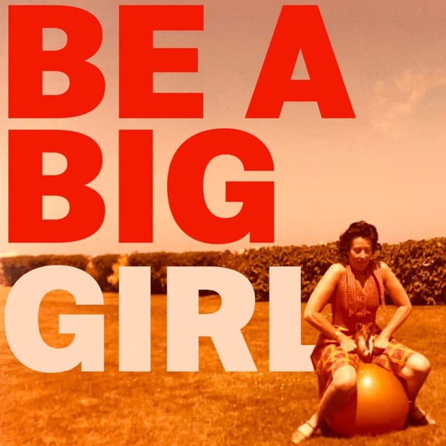 Be A Big Girl - Single