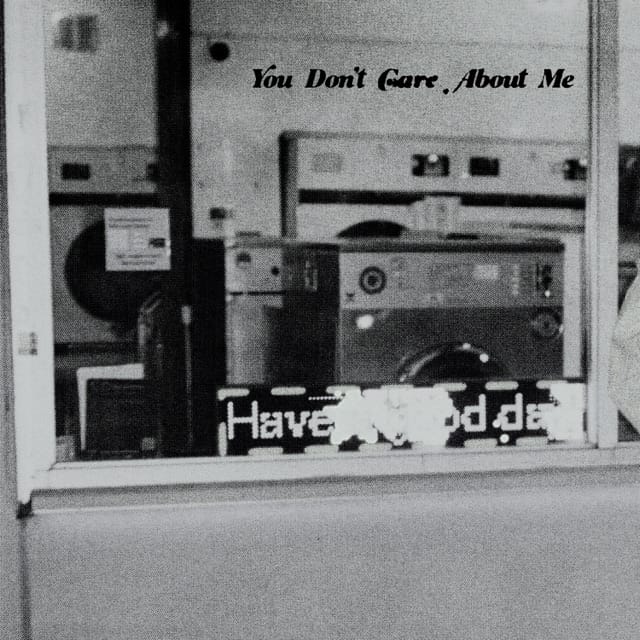 You Don't Care About Me