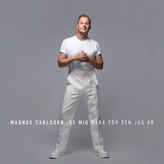 Se mig bara för den jag är