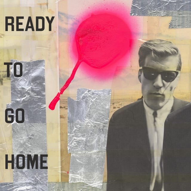 Ready To Go Home - EP