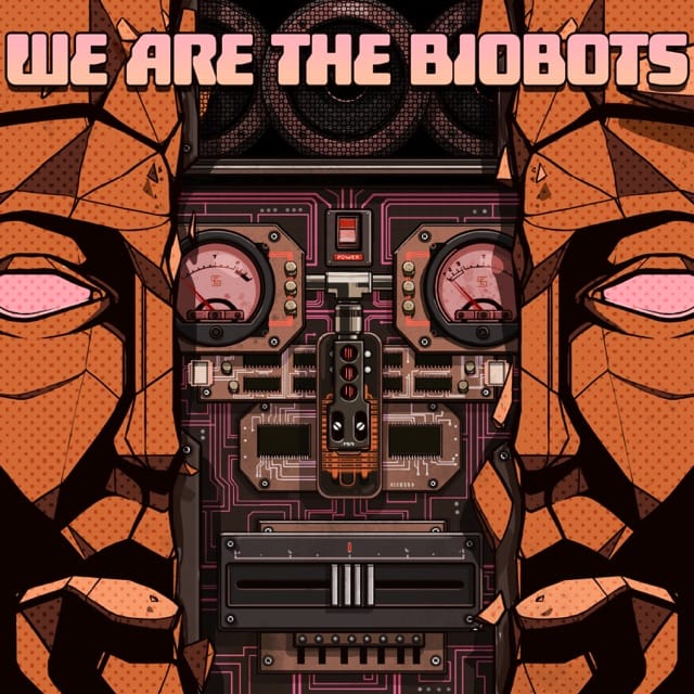 WE ARE THE BIOBOTS