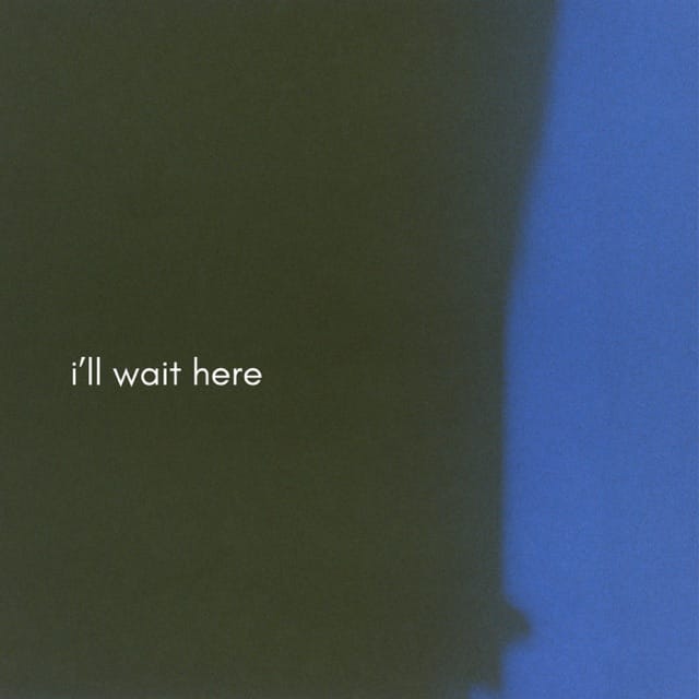 i'll wait here