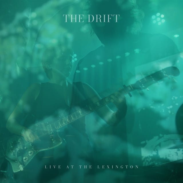The Drift (Live at the Lexington) - Single