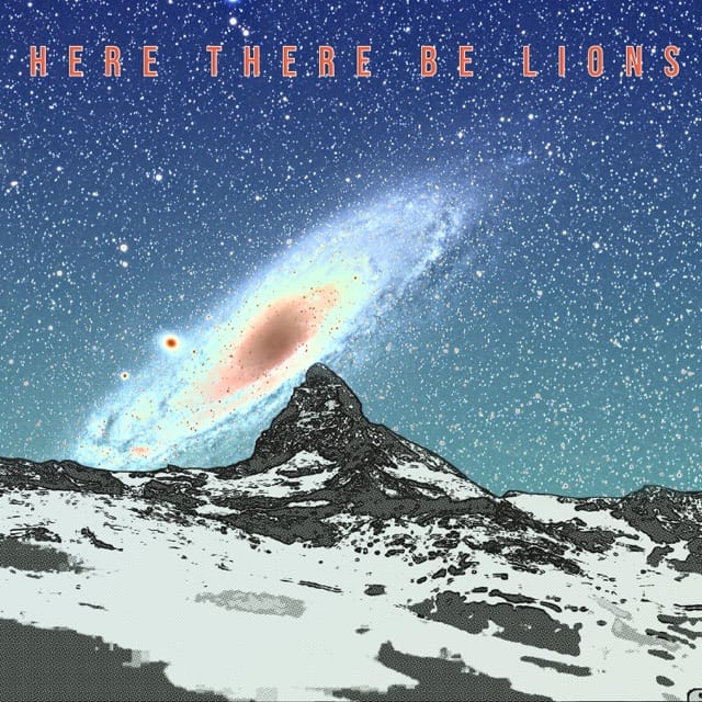 HERE THERE BE LIONS - EP