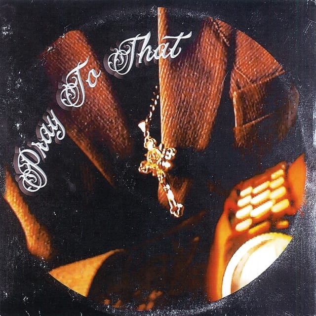 Pray to That - Single