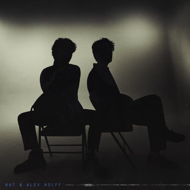 Nat & Alex Wolff