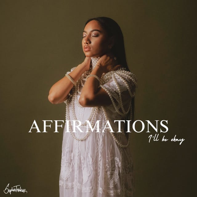 Affirmations, I’ll Be Okay - Single
