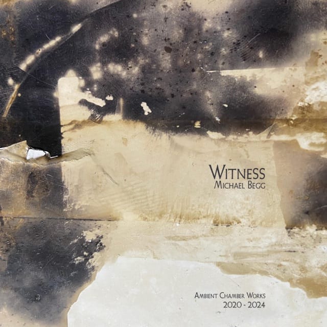 Witness. Ambient Chamber Works 2020-2024