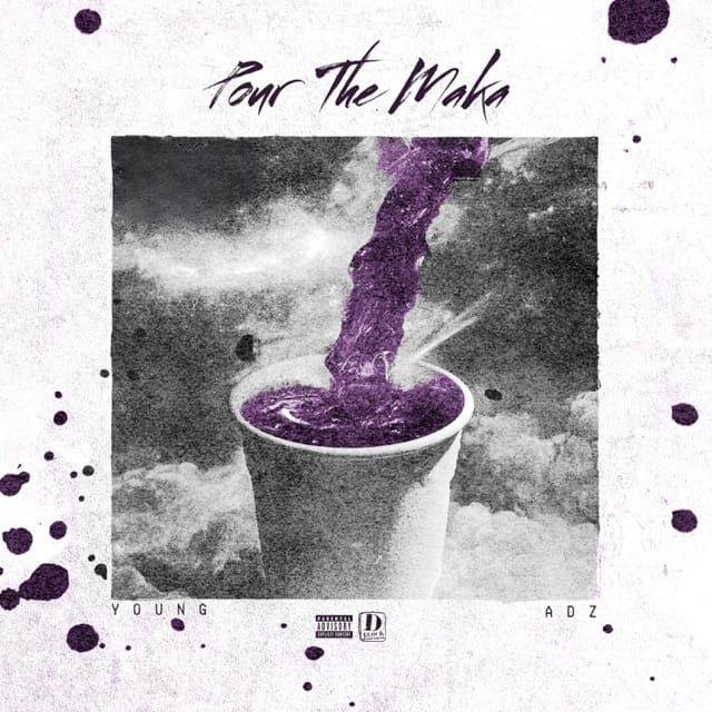 Pour the Maka (feat. Young Adz) - Single