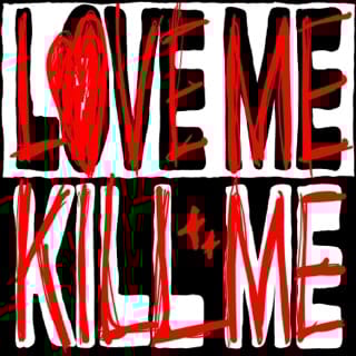 Love Me Kill Me - EP