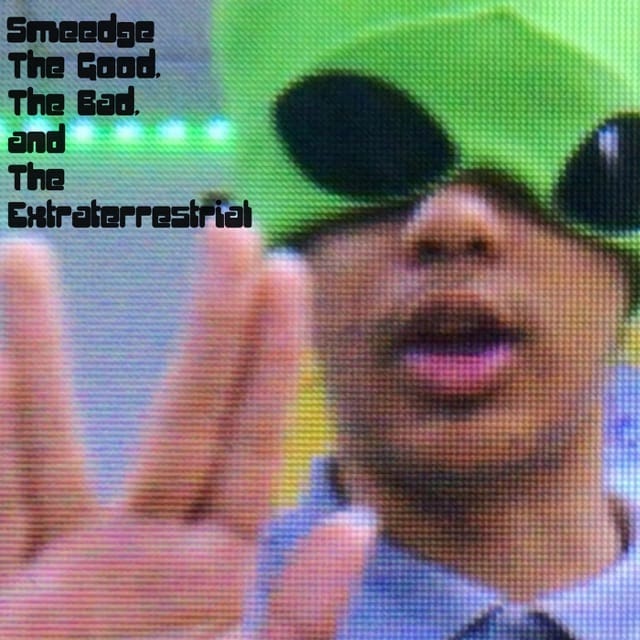 The Good, the Bad, and the Extraterrestrial - EP