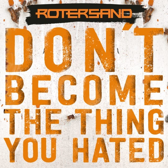 Don't become the thing you hated