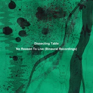 No Reason to Live (Binaural Recordings)