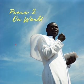 PEACE 2 DA WORLD