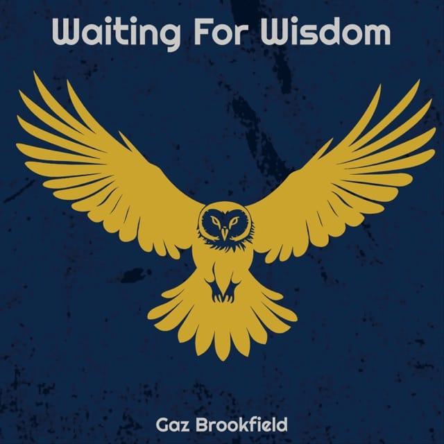 Waiting For Wisdom